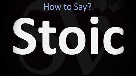 how to pronounce stoically|More.